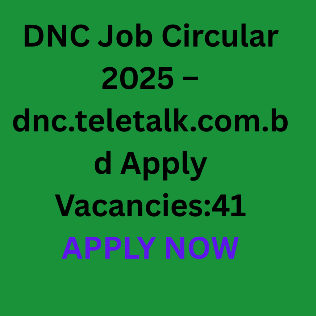 DNC Job Circular 2025 – dnc.teletalk.com.bd Apply