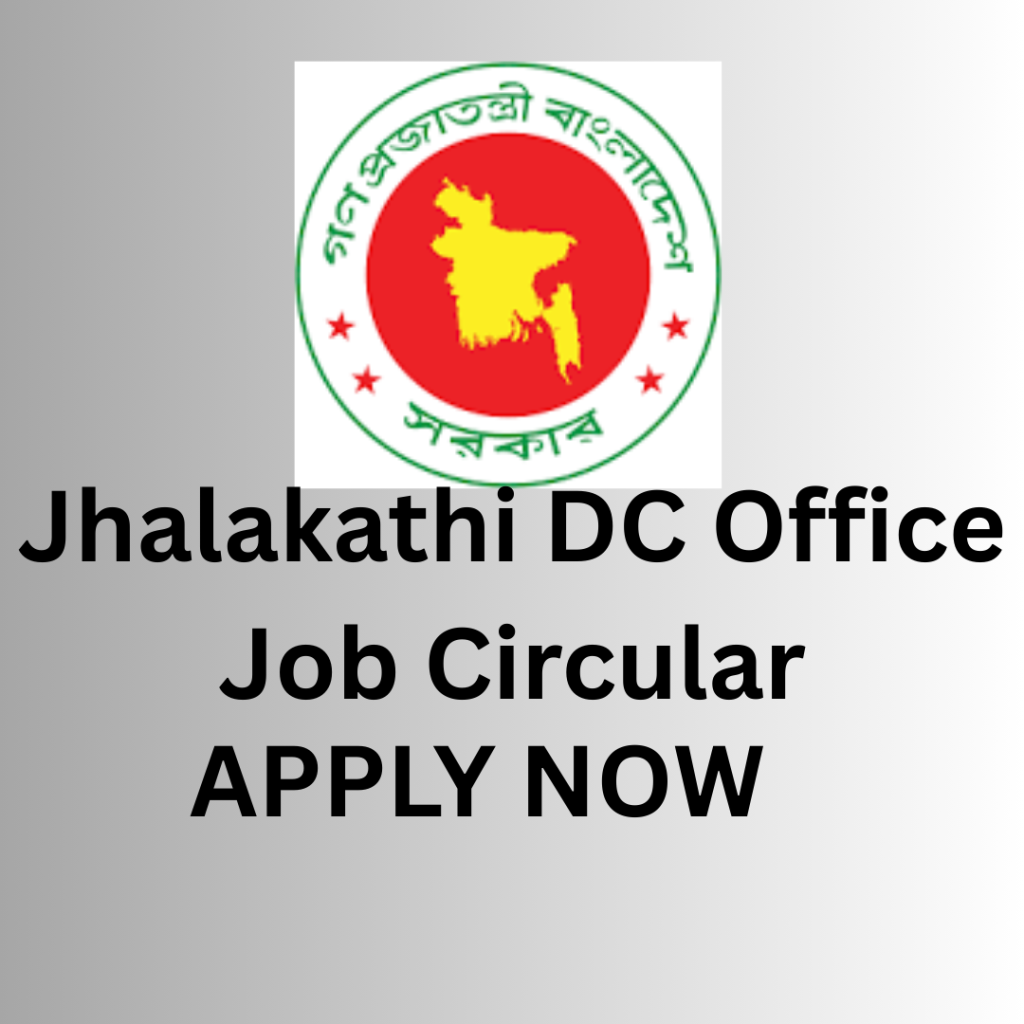 Jhalakathi DC Office Job Circular